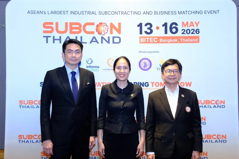 “SUBCON Thailand 2026 เดินหน้าสร้างโอกาสผู้ประกอบการไทย เชื่อมสู่ Supply Chain โลก รับเม็ดเงินลงทุนทะลุ 1.87 ล้านล้านบาท”